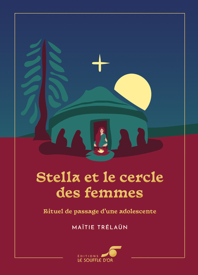 couverture du livre Stella et le cercle des femmes : rituel de passage d'une adolescente