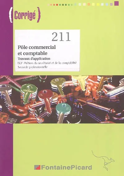 Pôle commercial et comptable, travaux d'application, seconde professionnelle BEP métiers du secrétariat et de la comptabilité : corrigé