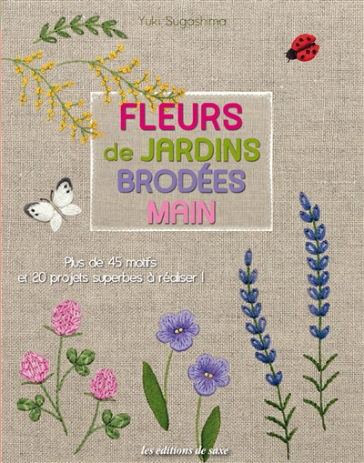 Fleurs de jardins brodées...