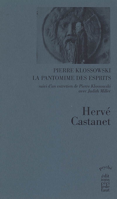 Pierre Klossowski : la pantomine des esprits. Entretien de Pierre Klossowski avec Judith Miller