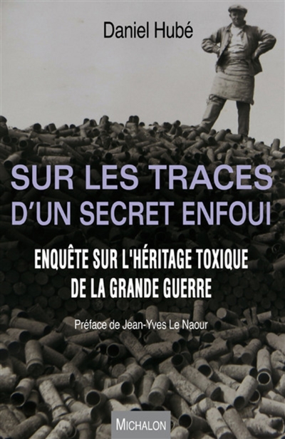 Sur les traces d'un secret enfoui : enquête sur l'héritage toxique de la Grande Guerre