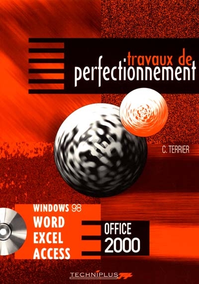 Travaux de perfectionnement sur Windows 98 et 2000, Word, Excel, Access (version 2000)
