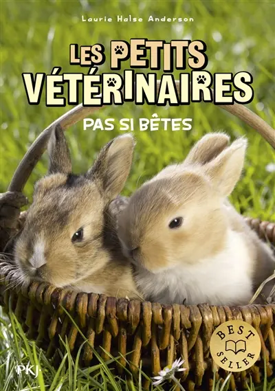 Les petits vétérinaires. Vol. 34. Pas si bêtes