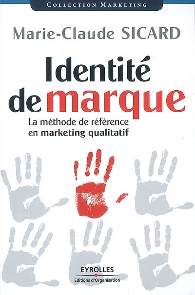 Identité de marque : la méthode de référence en marketing qualificatif