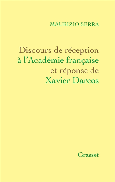 Discours de réception à l'Académie française et réponse de Xavier Darcos
