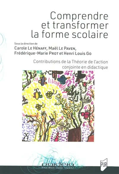 Comprendre et transformer la forme scolaire : contributions de la théorie de l'action conjointe en didactique