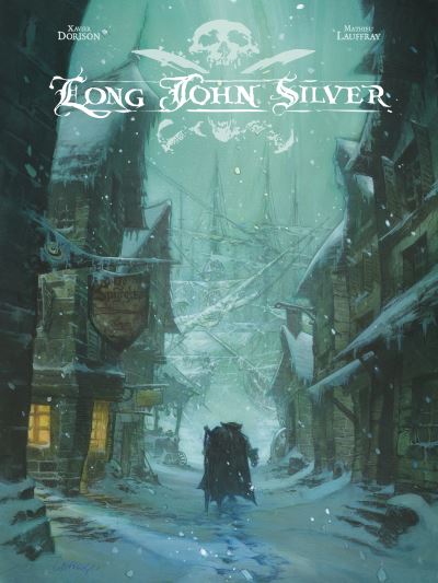 Long John Silver : édition intégrale. Vol. 1