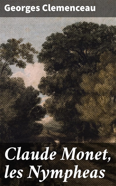 Claude Monet, les Nymphéas
