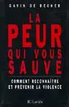 La peur qui vous sauve : comment reconnaître et prévenir la violence