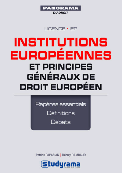 Institutions européennes et principes généraux de droit européen : repères essentiels, définitions, débats
