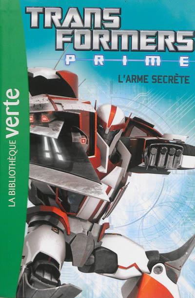 Transformers Prime 05 - L'arme secrète