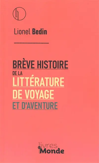 Brève histoire de la littérature de voyage et d'aventure