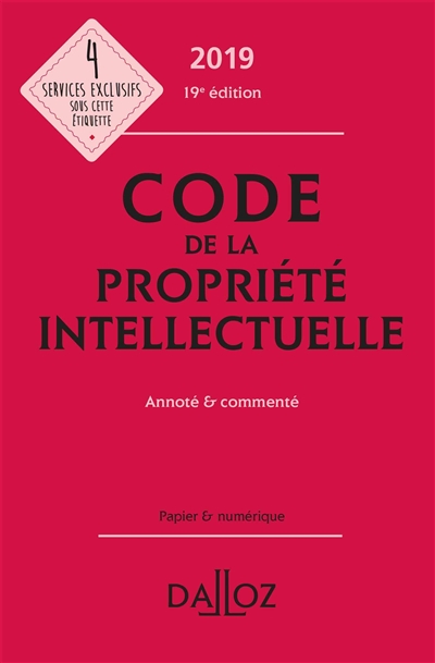 Code de la propriété intellectuelle 2019 : annoté & commenté