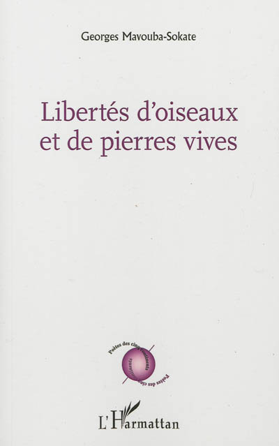 Libertés d'oiseaux et de pierres vives