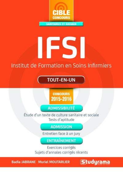 IFSI, Institut de formation en soins infirmiers : tout-en-un : concours 2015-2016
