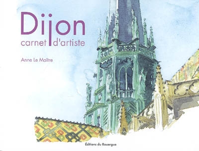 Dijon : carnet d'artiste