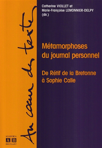 Métamorphoses du journal personnel : de Rétif de la Bretonne à Sophie Calle