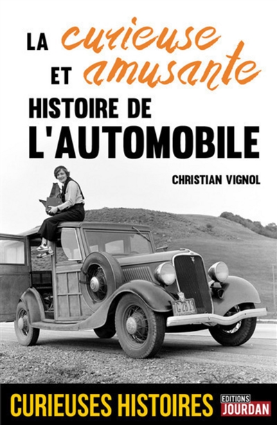 La curieuse et amusante histoire de l'automobile