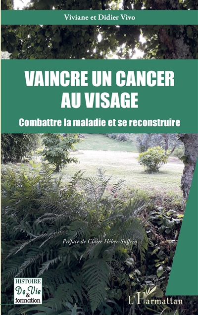 Vaincre un cancer au visage : combattre la maladie et se reconstruire