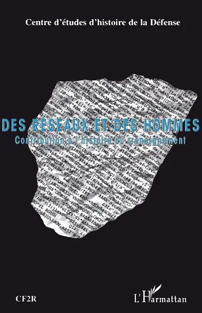 Des réseaux et des hommes : contribution à l'histoire du renseignement