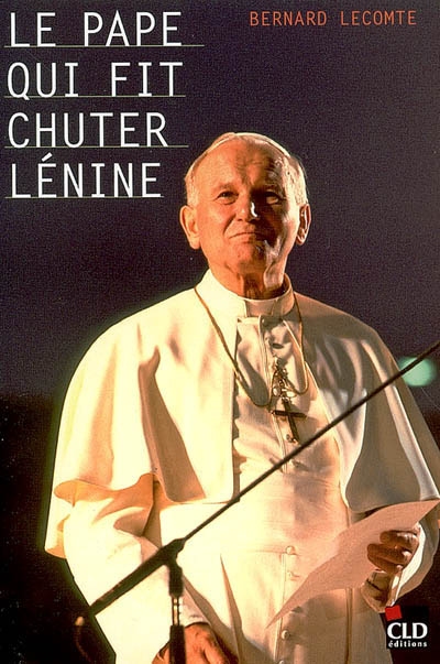 Le pape qui fit chuter Lénine : la vérité l'emportera toujours sur le mensonge
