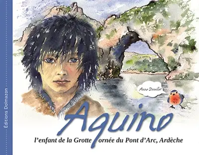 Aquino : l'enfant de la grotte ornée du Pont d'Arc, Ardèche