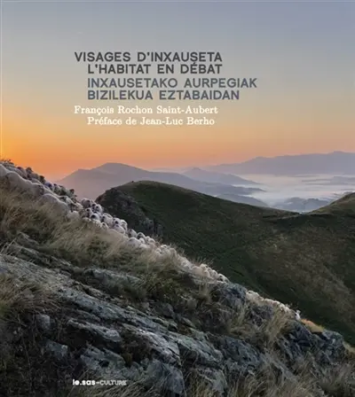 Visages d'Inxauseta, l'habitat en débats