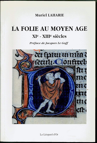 La Folie au Moyen Age : XIe-XIIIe siècles