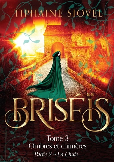 Briséïs, tome 3 : Ombres et Chimères