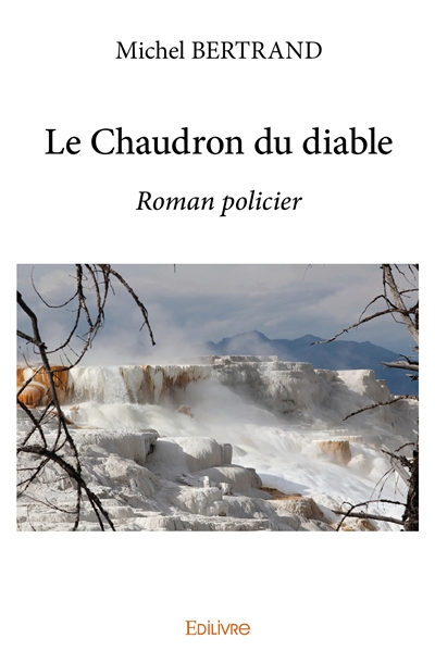 Le chaudron du diable :...