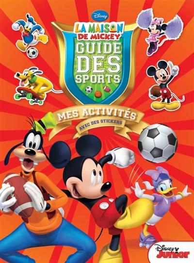 La maison de Mickey : guide des sports : mes activités, avec des stickers