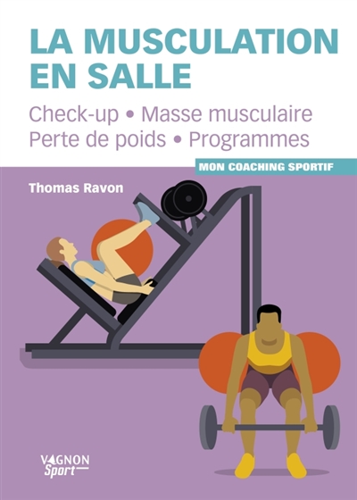 La musculation en salle :...