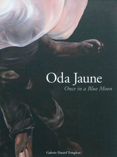 Oda Jaune : Once in a Blue Moon : exposition, Paris, Galerie Daniel Templon (Paris), 6 nov. 2010-31 déc. 2010