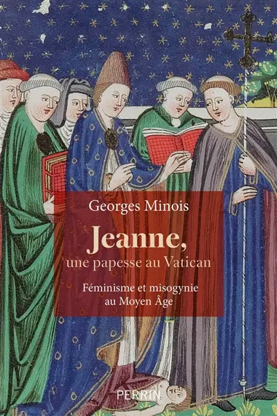Jeanne, une papesse au Vatican : féminisme et misogynie au Moyen Age