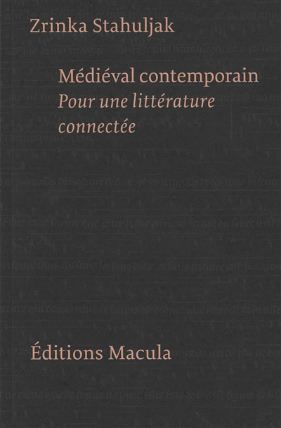 Médiéval contemporain : pour une littérature connectée : essai