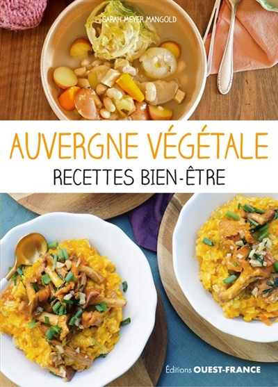 Auvergne végétale : recettes bien-être
