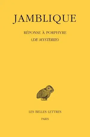 Réponse à Porphyre. De mysteriis