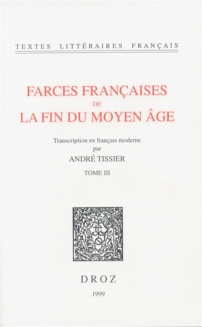 Farces françaises de la fin du Moyen Age. Vol. 3