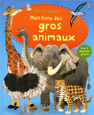 Mon livre des gros animaux, avec 4 dépliants géants