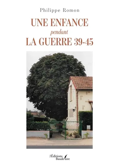 Une enfance pendant la guerre 39-45