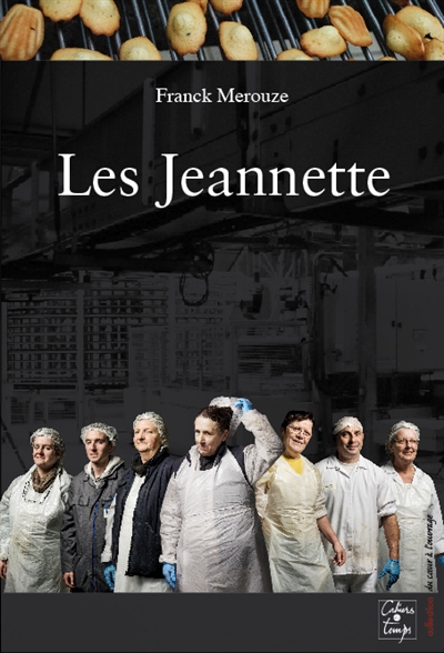 Les Jeannette : récit d'une lutte ouvrière