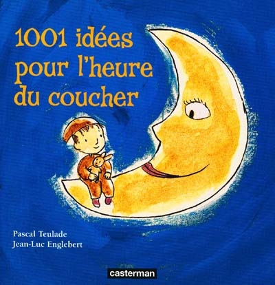 1001 idées pour l'heure du coucher