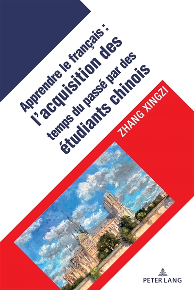 Apprendre le français : l'acquisition des temps du passé par des étudiants chinois