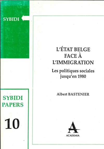 L'Etat belge face à l'immigration : les politiques sociales jusqu'en 1980