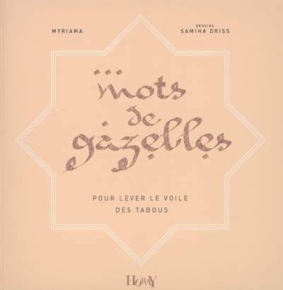 Mots de gazelles : pour lever le voile des tabous