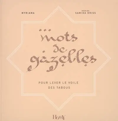 Mots de gazelles : pour lever le voile des tabous