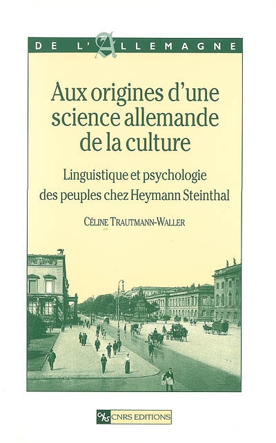 Aux origines d'une science allemande de la culture : linguistique et psychologie des peuples chez Heymann Steinthal