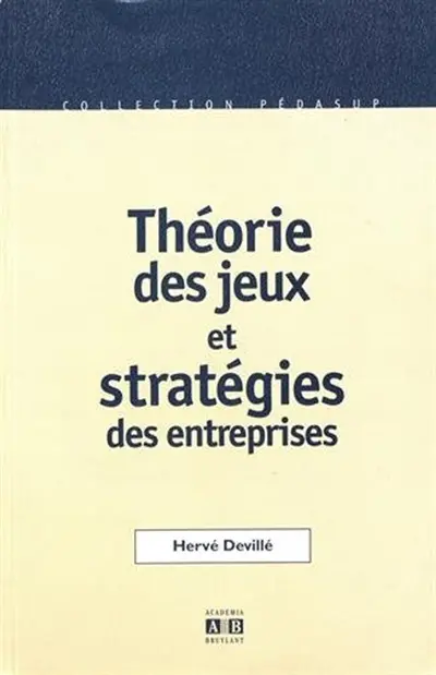 Théorie des jeux et stratégie des entreprises : incidences de la communication et de la réputation dans la coordination des stratégies