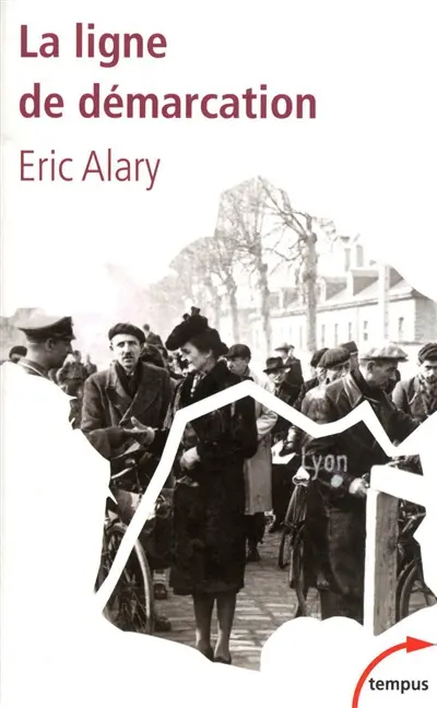 La ligne de démarcation : 1940-1944