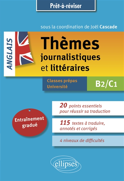 Anglais, thèmes journalistiques et littéraires : B2-C1 : classes prépas, université